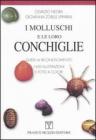 I molluschi e le loro conchiglie. Guida al riconoscimento