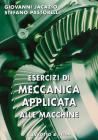 Esercizi di meccanica applicata alle macchine