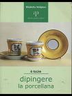 Dipingere la porcellana