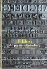 Il libro. Dal papiro a Gutenberg