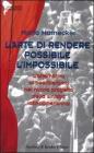 L' arte di rendere possibile l'impossibile. L'alternativa al neoliberismo nel nuovo progetto della Sinistra latinoamericana