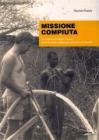 Missione compiuta. In ricordo di Guido Tovazzi simbolo della solidariet� trentina nel mondo