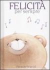 Felicit� per sempre. Forever Friends