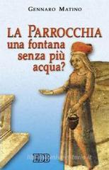 La parrocchia: una fontana senza pi� acqua?