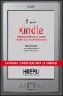 Il mio kindle. Guida completa al nuovo reader e ai servizi Amazon