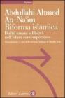 riforma necessaria. Diritti umani e libert� civili nell'Islam contemporaneo