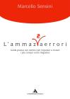 Le forme della lingua. La grammatica e la scrittura-Il lessico-Ammazzaerrori. Con espansione online. Per le Scuole superiori. Con CD-ROM