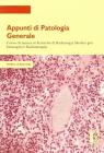 Appunti di patologia generale. Corso di laurea in tecniche di radiologia medica per immagini e radioterapia