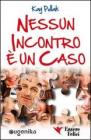 Nessun incontro � un caso