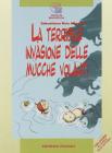 La terribile invasione delle mucche volanti