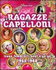 Le ragazze dei capelloni. Icone femminili beat e y�-y� 1963-1968