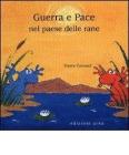 Guerra e pace nel paese delle rane