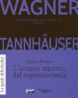Tannhauser. L'umano atterrito dal soprannaturale