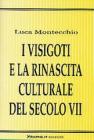 I Visigoti e la rinascita culturale del secolo VII. eBook
