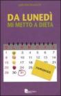 Da luned� mi metto a dieta