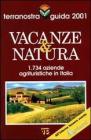 Vacanze & natura. Terranostra guida 2001