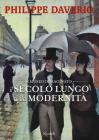 Il secolo lungo della modernit�. Il museo immaginato