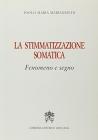 La stimmatizzazione somatica. Fenomeno e segno
