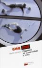 Game zone. Playground tra scenari virtuali e realt�