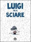 Luigi va a sciare