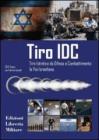 Tiro IDC. Tiro istintivo da difesa e combattimento: la via israeliana