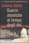 Guerre atomiche al tempo degli dei. Le cronache terrestri vol.3
