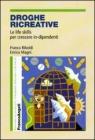 Droghe ricreative. Le life skills per crescere in-dipendenti. eBook