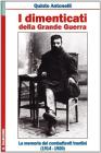 I dimenticati della grande guerra. La memoria dei combattenti trentini (1914-1920)