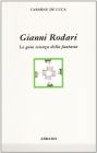 Gianni Rodari. La gaia scienza della fantasia