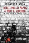 Dieci anni di mafia a Bari e dintorni. Dal �conte Ugolino� al �canto del cigno�