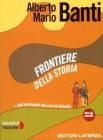 Frontiere della storia. Con materiali per il docente. Con espansione online. Per le Scuole superiori vol.1