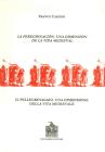 La peregrinaci�n, una dimensi�n de la vida medieval-Il pellegrinaggio, una dimensione della vita medievale