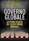 Governo globale. La storia segreta del nuovo ordine mondiale