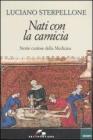 Nati con la camicia. Storie curiose della Medicina