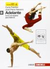 Adelante. Curso de espa�ol para italianos. Vol. B. Con espansione online. Con CD Audio. Per le Scuole superiori