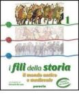 I fili della storia. Con Laboratorio competenze. Per la Scuola media vol.3