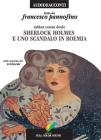 Sherlock Holmes e uno scandalo in Boemia. Con CD Audio