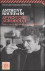 Avventure agrodolci. Vizi e virt� del sottobosco culinario. eBook