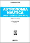 Astronomia nautica. Per gli Ist. Tecnici nautici