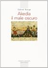 Akedia. Il male oscuro