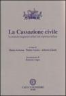 La cassazione civile. Lezioni dei magistrati della Corte suprema italiana