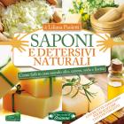 Saponi e detersivi naturali. Come farli in casa usando olio, cenere, soda e lisciva