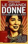 Le grandi donne che hanno cambiato il mondo. eBook
