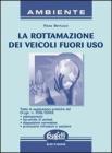 La rottamazione dei veicoli fuori uso
