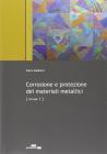 Corrosione e protezione dei materiali metallici vol. 1 e 2