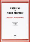Problemi di fisica generale. Meccanica, termodinamica