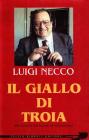 Il giallo di Troia. Alla ricerca del tesoro di Schliemann