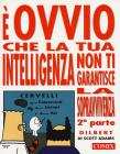 � ovvio che la tua intelligenza non ti garantisce la sopravvivenza vol.2