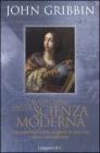 L' avventura della scienza moderna