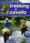Trekking a cavallo. Il cavallo, il trekker, gli itinerari